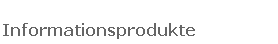 Informationsprodukte