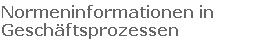 Normeninformationen in Geschäftsprozessen